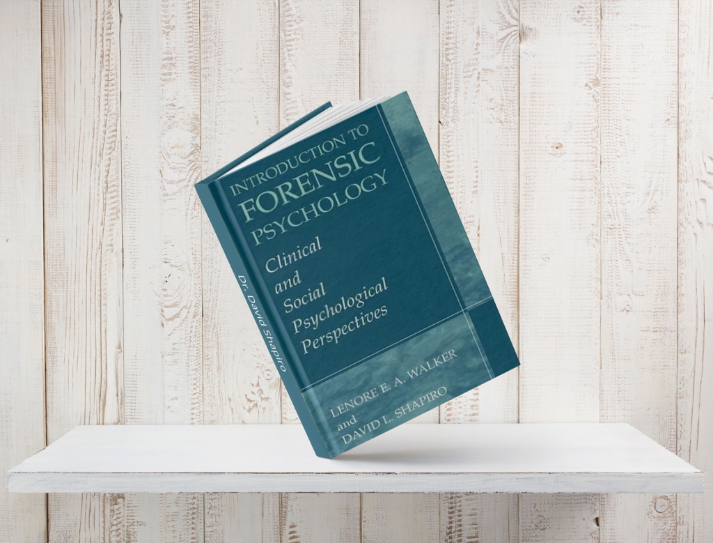 Introduction to Forensic Psychology: Clinical and Social Psychological Perspectives